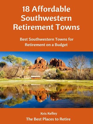 cover image of 18 Affordable Southwestern Retirement Towns